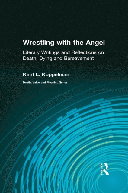 Dale Lund, Kent Koppelman - Wrestling with the Angel, E-bok