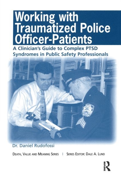 Alan Benner, Dale Lund, Daniel Rudofossi - Working with Traumatized Police-Officer Patients, E-bok