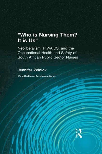 John Wooding, Robert Forrant, Charles Levenstein, Jennifer Zelnick - Who is Nursing Them? It is Us, E-bok