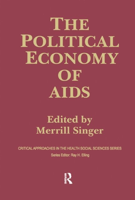 Merrill Singer - Political Economy of AIDS, E-bok