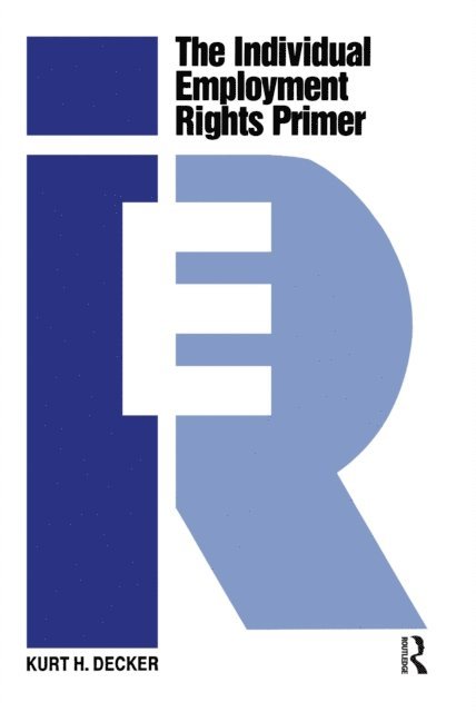 Kurt Decker - Individual Employment Rights Primer, E-bok. Tillgänglighet: Lägg i varukorg