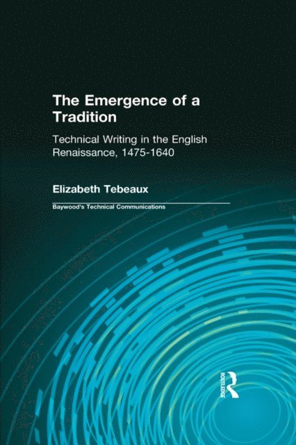 Elizabeth Tebeaux - Emergence of a Tradition, E-bok