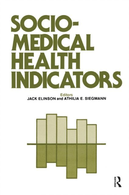 Athilia Siegmann, Jack Elinson - Sociomedical Health Indicators, E-bok