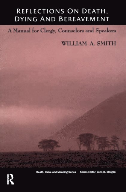 William Smith - Reflections on Death, Dying and Bereavement, E-bok
