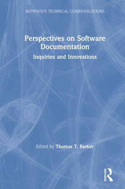 Thomas Barker - Perspectives on Software Documentation, E-bok