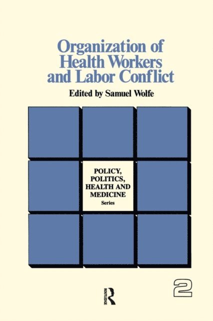 Samuel Wolfe - Organization of Health Workers and Labor Conflict, E-bok