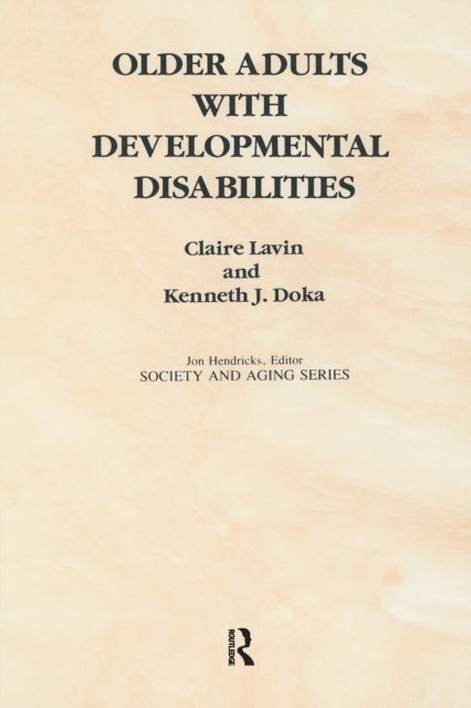Kenneth J. Doka, Claire Lavin - Older Adults with Developmental Disabilities, E-bok
