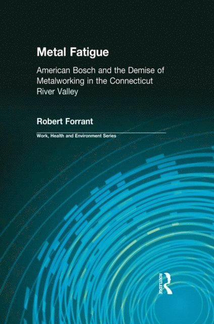 John Wooding, Charles Levenstein, Robert Forrant - Metal Fatigue, E-bok