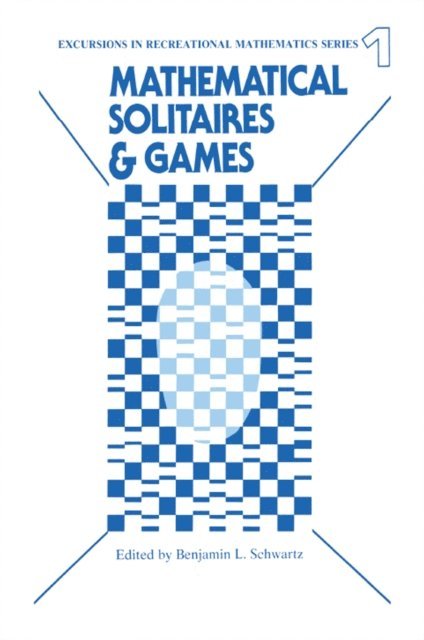Benjamin Schwartz - Mathematical Solitaires and Games, E-bok