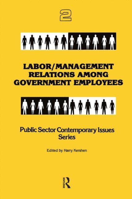 Harry Kershen - Labor/management Relations Among Government Employees, E-bok