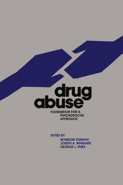 George Huba, Joseph Wingard, Seymour Eiseman - Drug Abuse, E-bok