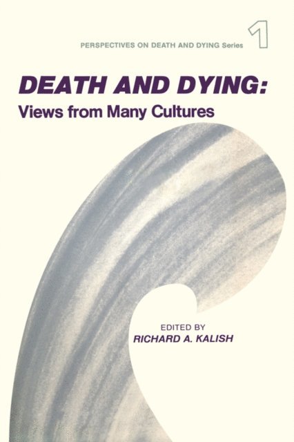 Richard Kalish - Death and Dying, E-bok