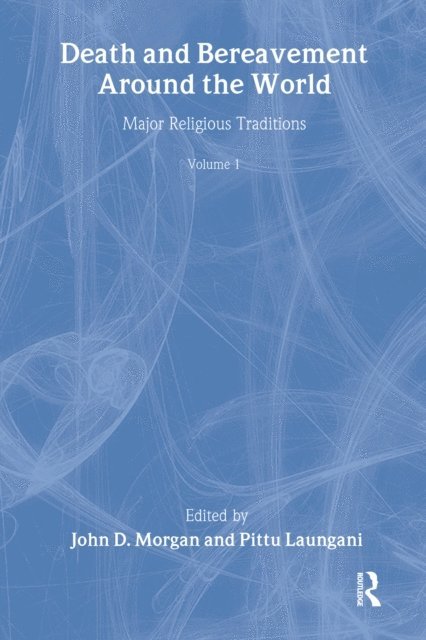 Pittu Laungani, John D. Morgan - Death and Bereavement around the World, E-bok