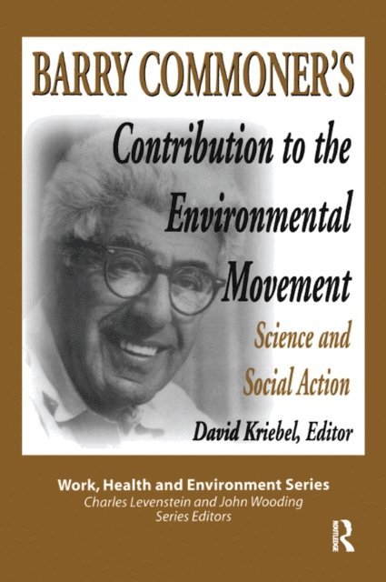 Mary Lee Dunn, David Kriebel - Barry Commoner's Contribution to the Environmental Movement, E-bok