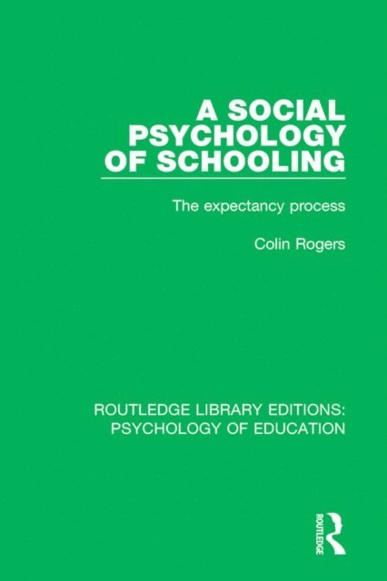 Colin Rogers - Social Psychology of Schooling, E-bok