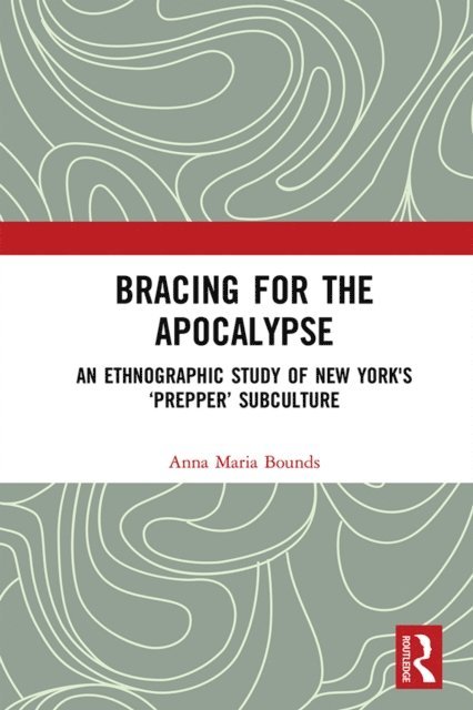 Anna Maria Bounds - Bracing for the Apocalypse, E-bok