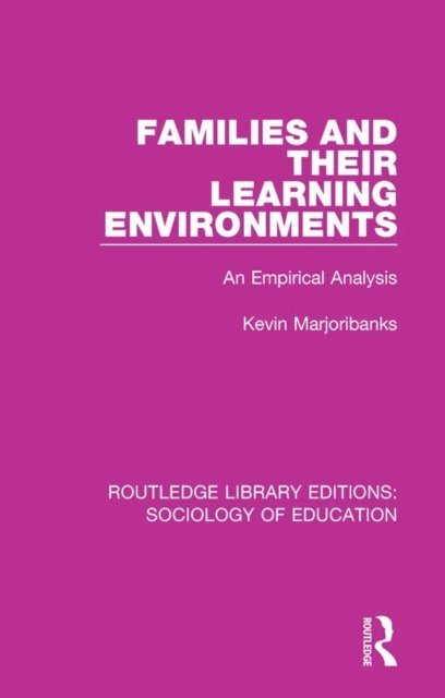 Kevin Marjoribanks - Families and their Learning Environments, E-bok