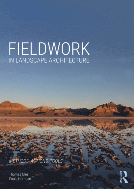 Paula Horrigan, Thomas Oles - Fieldwork in Landscape Architecture, E-bok