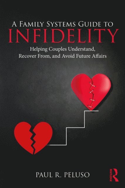 Paul R. Peluso - Family Systems Guide to Infidelity, E-bok