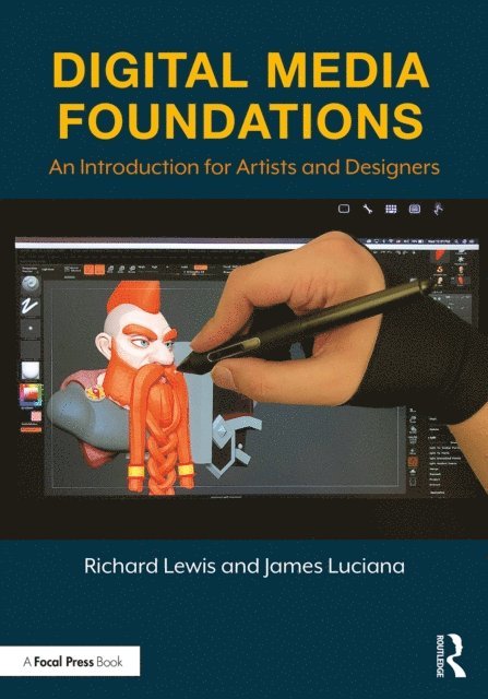 James Luciana, Richard Lewis - Digital Media Foundations, E-bok