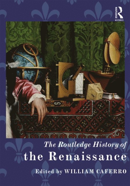 William Caferro - Routledge History of the Renaissance, E-bok