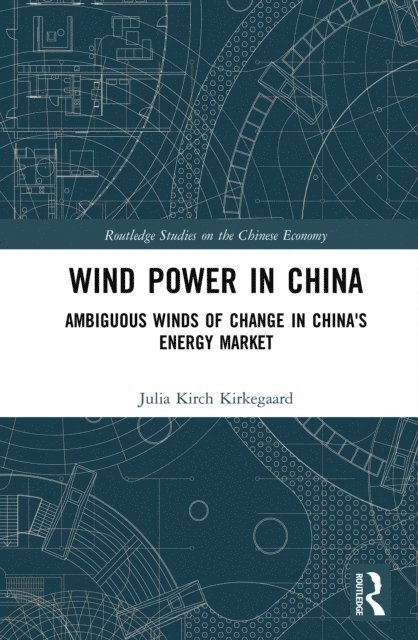 Julia Kirch Kirkegaard - Wind Power in China, E-bok