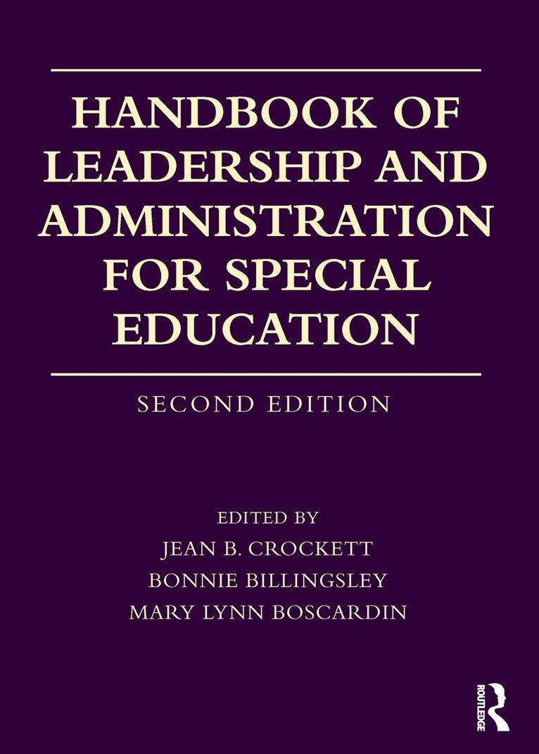 Jean B. Crockett, Bonnie Billingsley, Mary Lynn Boscardin - Handbook of Leadership and Administration for Special Education, E-bok