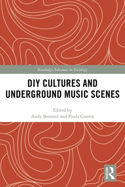 Paula Guerra, Andy Bennett - DIY Cultures and Underground Music Scenes, E-bok
