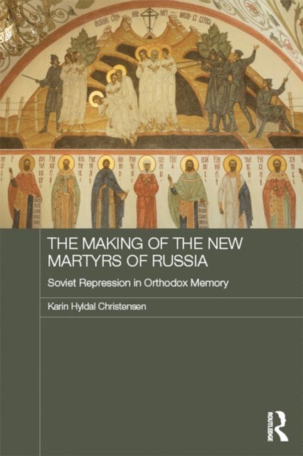 Karin Christensen - Making of the New Martyrs of Russia, E-bok