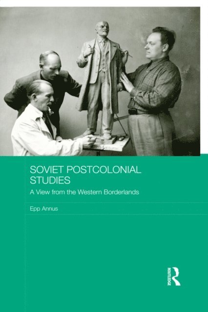 Epp Annus - Soviet Postcolonial Studies, E-bok