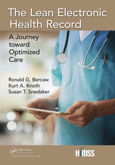 MBA Snedaker, Kurt A. Knoth, Ronald G. Bercaw - Lean Electronic Health Record, E-bok