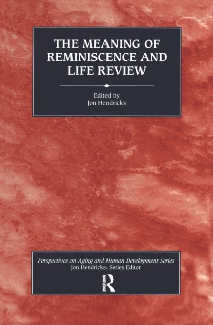 Jon Hendricks - Meaning of Reminiscence and Life Review, E-bok