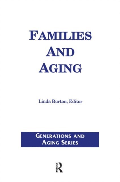 Linda Burton - Families and Aging, E-bok. Tillgänglighet: Lägg i varukorg