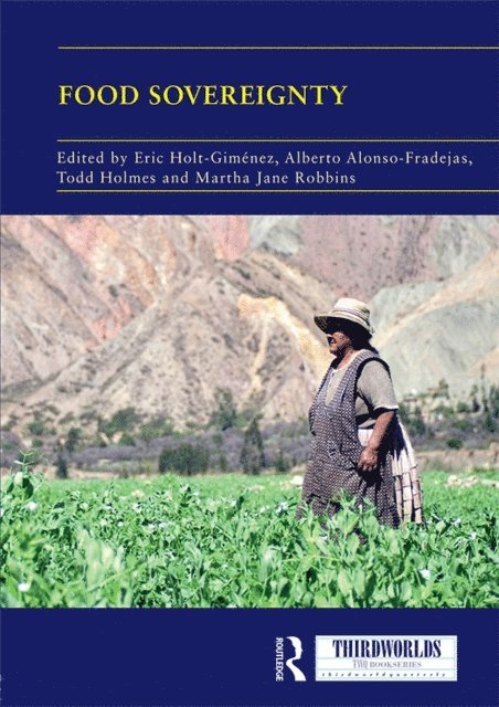 Martha Jane Robbins, Todd Holmes, Alberto Alonso-Fradejas, Eric Holt-Gimenez - Food Sovereignty, E-bok