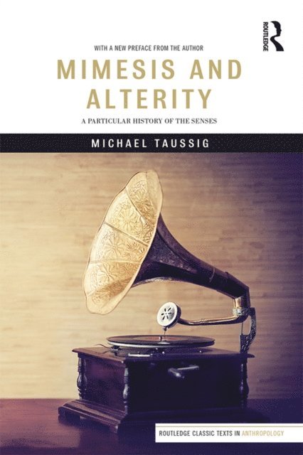 Michael Taussig - Mimesis and Alterity, E-bok