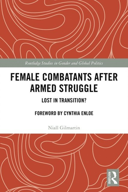 Niall Gilmartin - Female Combatants after Armed Struggle, E-bok
