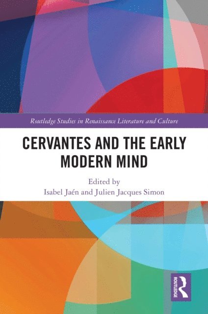 Julien Jacques Simon, Isabel Jaen - Cervantes and the Early Modern Mind, E-bok