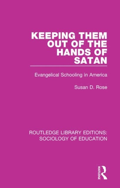 Susan Rose - Keeping Them Out of the Hands of Satan, E-bok