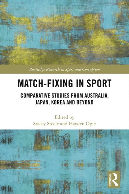 Hayden Opie, Stacey Steele - Match-Fixing in Sport, E-bok