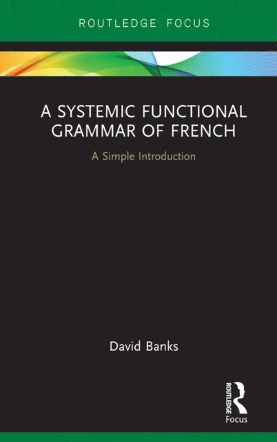David Banks - Systemic Functional Grammar of French, E-bok