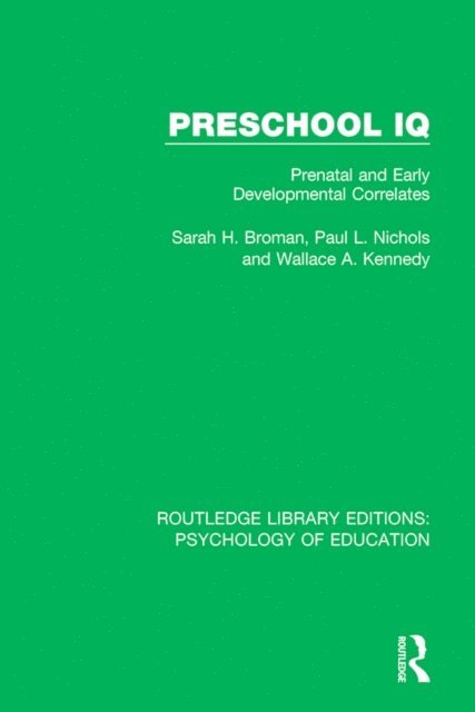 Wallace A. Kennedy, Paul L. Nichols, Sarah H. Broman - Preschool IQ, E-bok