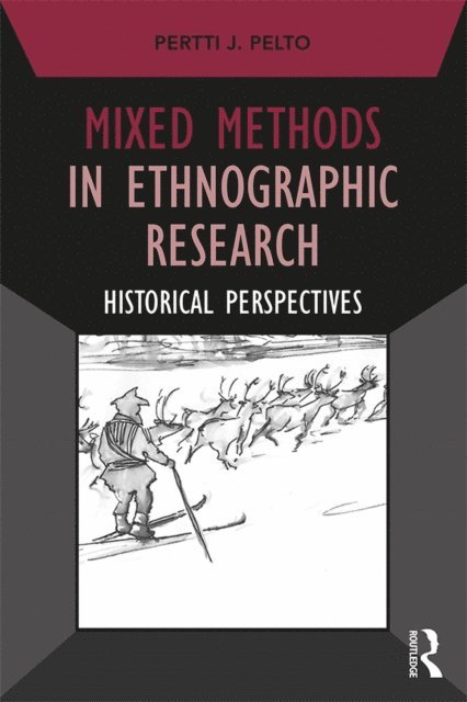 Pertti J. Pelto - Mixed Methods in Ethnographic Research, E-bok