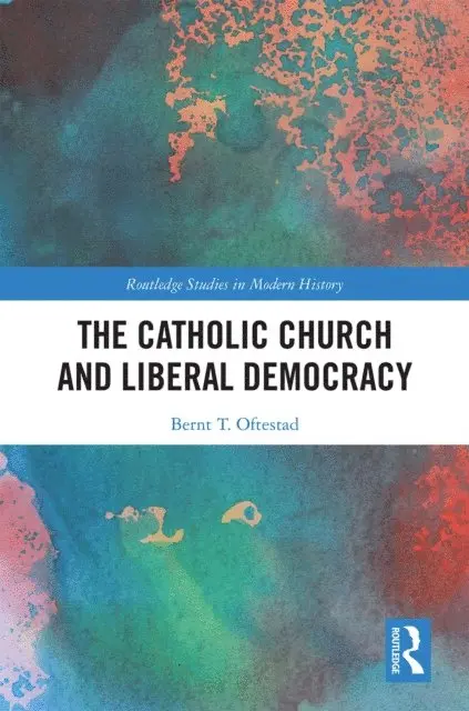 Bernt Oftestad - Catholic Church and Liberal Democracy, E-bok. Tillgänglighet: Lägg i varukorg