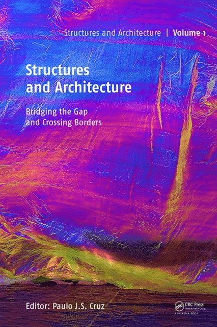 Paulo J.S. Cruz - Structures and Architecture - Bridging the Gap and Crossing Borders, E-bok. Tillgänglighet: Lägg i varukorg