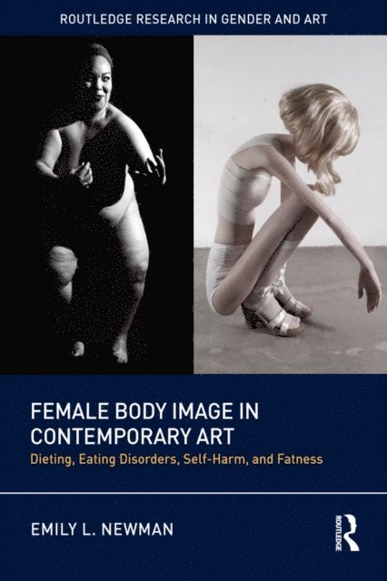 Emily L. Newman - Female Body Image in Contemporary Art, E-bok