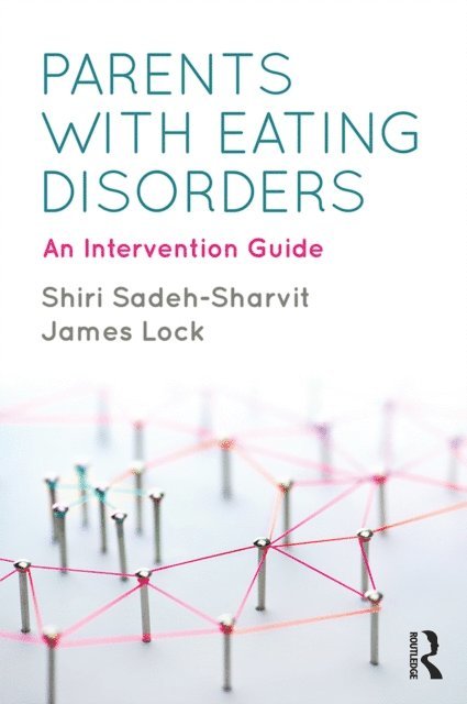 James Lock, Shiri Sadeh-Sharvit - Parents with Eating Disorders, E-bok