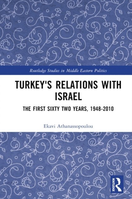 Ekavi Athanassopoulou - Turkey's Relations With Israel, E-bok