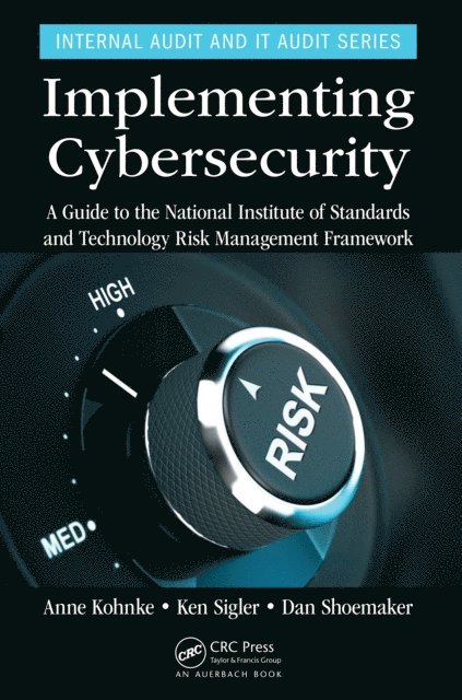 Dan Shoemaker, Ken Sigler, Anne Kohnke - Implementing Cybersecurity, E-bok