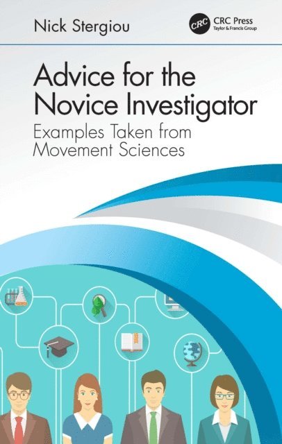 Nick Stergiou - Advice for the Novice Investigator, E-bok