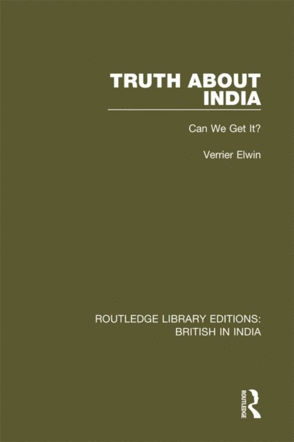 Verrier Elwin - Truth About India, E-bok